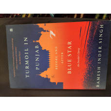 TURMOIL IN PUNJAB BEFORE AND AFTER BLUE STAR