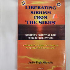 Liberating Sikhism from 'The Sikhs' - Sikhism's Potential for World Civilization