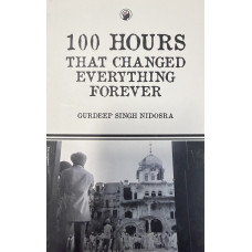 100 HOURS THAT CHANGED EVERYTHING FOREVER