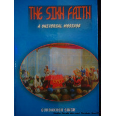 The Sikh Faith - A Universal Message