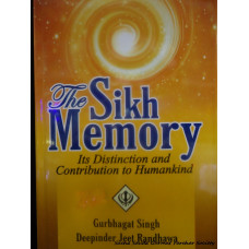 The Sikh Memory - Its Distinction and Contribution of Humankind