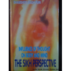 Influence of Thought on Body and Mind - The Sikh Perspective