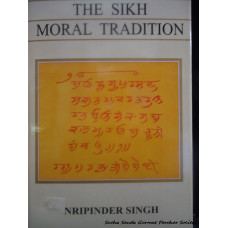 The Sikh Moral Tradition