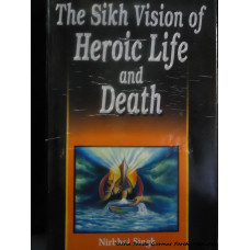 The Sikh Vision of Heoric Life and Death