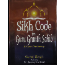 Sikh Code in Guru Granth Sahib - A court Testimony