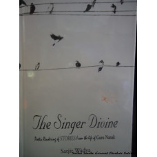 The Singer Divine - Poetic Rendering of Stories from the life of Guru Nanak