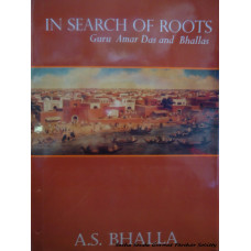 In Search of Roots - Guru Amar Das and Bhallas