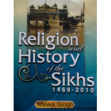 Religion and History of the Sikhs (1469-2010)