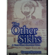 The Other Sikhs; a view from Eastern India