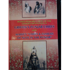 Revised pedigree tables of the families mentioned in Griffin's "Punjab Chiefs" and Massy's "Chiefs & Families of note in the Punjab"