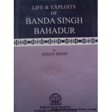 Life & Exploits of Banda Singh Bahadur