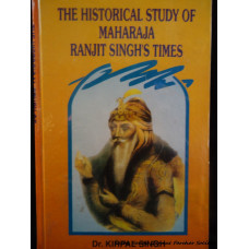 The Historical Study of Maharaja Ranjit Singh's Times