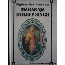 Fighter for Freedom - Maharaja Duleep Singh