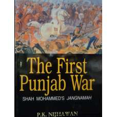 The First Punjab War - Shah Mohammed's Jangnamah