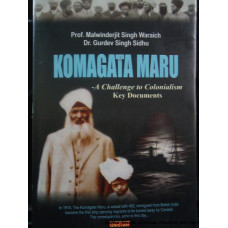 Komagata Maru- Achallenge to Colonialism. Key Documents