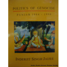 Politics of Genocide: Punjab 1984-1998