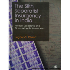 The Sikh Separatist Insurgency in India: Political Leadership and Ehtnonationalist Movements