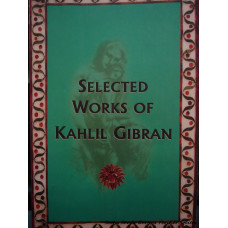 Selected Works of Kahlil Gibran