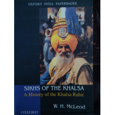 Sikhs of the Khalsa: A History of the Khalsa Rahit