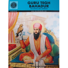 Guru Tegh Bahadur: The Gentle Sikh Warrior (Comic Book)