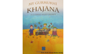 My Gurmukhi Khajana: A Gurmat Based Primer