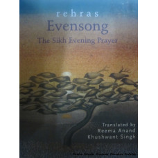 Rehras- Evensong: The Sikh Evening Prayer